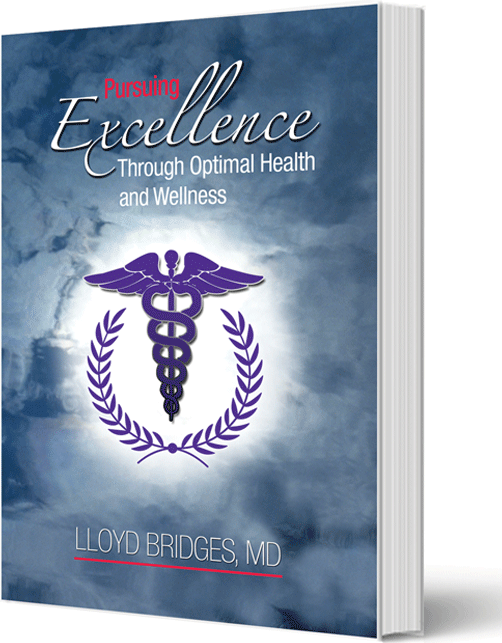 Pursuing Excellence book, through optimal health and wellness. Written by Lloyd Bridges MD